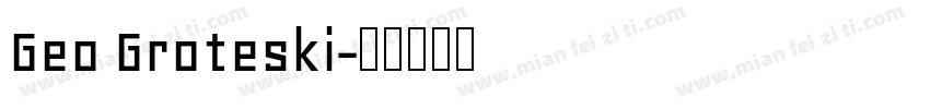 Geo Groteski字体转换